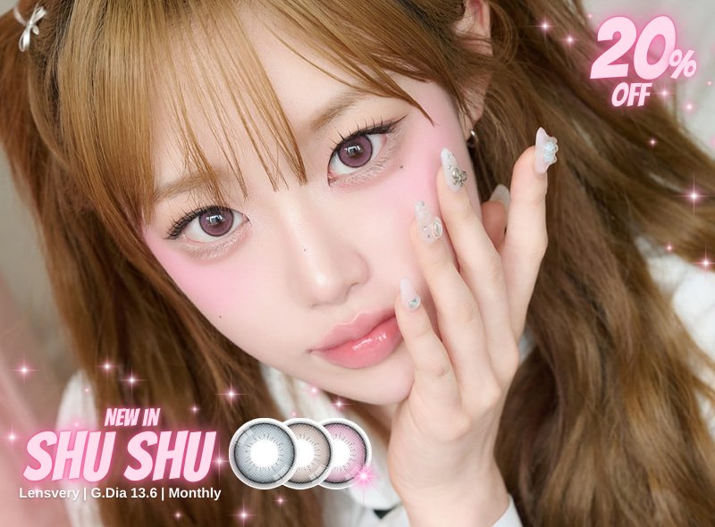 NEW LENS VERY : SHUSHU 20%OFF